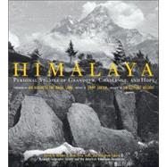 Himalaya Personal Stories of Grandeur, Challenge, and Hope