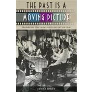 The Past Is A Moving Picture