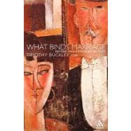 What Binds Marriage Roman Catholic Theology in Practice