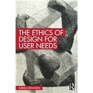 The Ethics of Design for User Needs