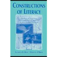 Constructions of Literacy: Studies of Teaching and Learning in and Out of Secondary Classrooms