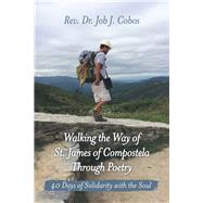 Walking the Way of St. James of Compostela Through Poetry
