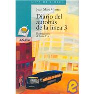 Diario Del Autobus De La Linea Tres/ Line Three Bus Diary