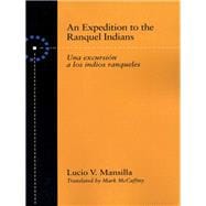 Expedition to the Ranquel Indians : Excursion a los Indios Ranqueles