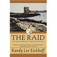 The Raid A Dramatic Retelling of Ireland's Epic Tale