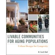 Livable Communities for Aging Populations Urban Design for Longevity