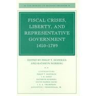 Fiscal Crises, Liberty, and Representative Government, 1450-1789