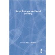 Social Structure and Social Mobility