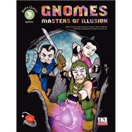 Gnomes : Masters of Illusion