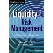 Liquidity Risk Management A Practitioner's Perspective
