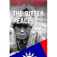 The Bitter Peace Conflict in China 1928-37