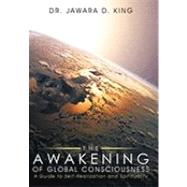 The Awakening of Global Consciousness: A Guide to Self-realization and Spirituality