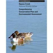 Squaw Creek National Wildlife Refuge Comprehensive Conservation Plan