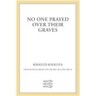No One Prayed Over Their Graves