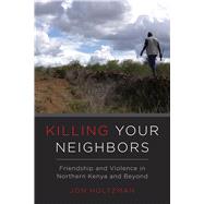 Killing Your Neighbors