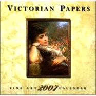 Victorian Papers 2007 Calendar: Fine Art