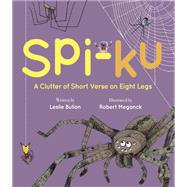 Spi-ku A Clutter of Short Verse on Eight Legs