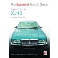 Jaguar/Daimler XJ40  The Essential Buyer's Guide