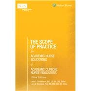 The Scope of Practice for Academic Nurse Educators and Academic Clinical Nurse Educators, 3rd Edition