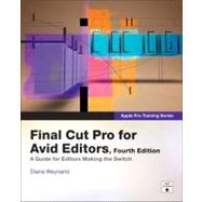 Apple Pro Training Series Final Cut Pro for Avid Editors