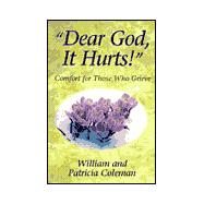 Dear God, It Hurts!