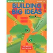 Building Big Ideas in Math, Grades 6-8