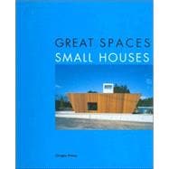 Great Spaces, Small Houses