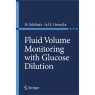 Fluid Volume Monitoring With Glucose Dilution