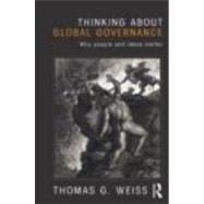 Thinking about Global Governance: Why People and Ideas Matter