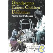 Grandparents as Carers of Children with Disabilities: Facing the Challenges