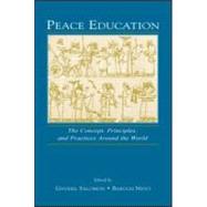 Peace Education : The Concept, Principles, and Practices Around the World