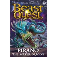 Beast Quest: Pirano the Water Dragon Series 31 Book 2