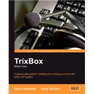 TrixBox Made Easy: A Step-by-step Guide to Installling and Running Your Home and Office Volp System
