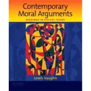 Contemporary Moral Arguments : Readings in Ethical Issues