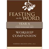 Feasting on the Word Worship Companion, Year A