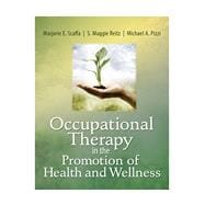 Occupational Therapy in the Promotion of Health And Wellness