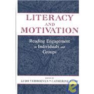 Literacy and Motivation : Reading Engagement in Individuals and Groups