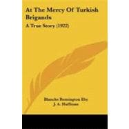 At the Mercy of Turkish Brigands : A True Story (1922)