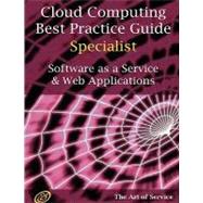 Cloud Computing Best Practice Specialist Guide for SaaS and Web Applications : Software as a Service