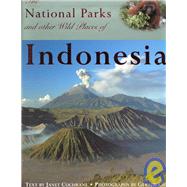 The National Parks and Other Wild Places of Indonesia