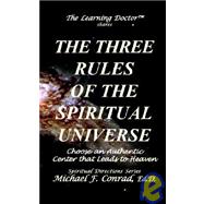 The Three Rules of the Spiritual Universe