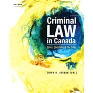 CDN ED Criminal Law in Canada: Cases, Questions and the Code, 5th Edition