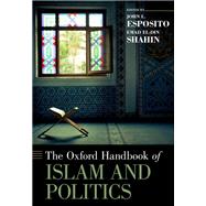 The Oxford Handbook of Islam and Politics
