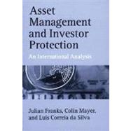 Asset Management and Investor Protection An International Analysis