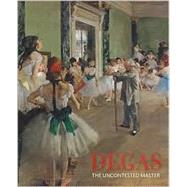Degas: The Uncontested Master