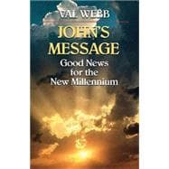John's Message: Good News for the New Millenium