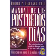 Manual De Los Postreros Dias/the Last Days Handbook