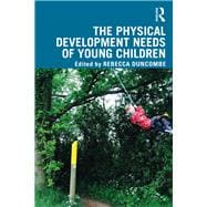 The Physical Development Needs of Young Children