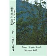 Aspen, Sleepy Creek, Whisper Valley