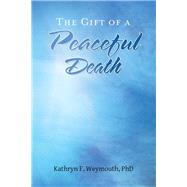 The Gift of a Peaceful Death
